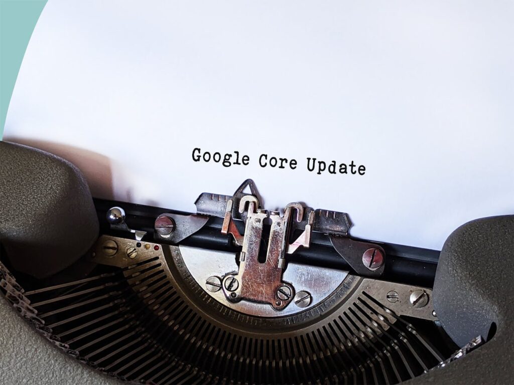Google’s March 2025 Core Update: What You Need to Know